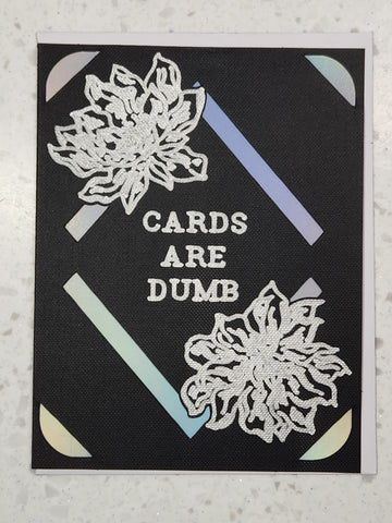 Cards are Dumb