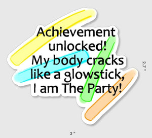 Crack like a Glow Stick Stickers